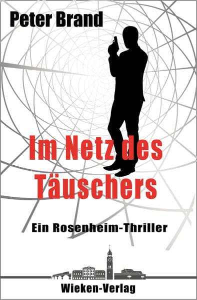 Im Netz des Täuschers: Ein Rosenheim-Thriller (Ein Rosenheim- Krimi, Band 4) Contemporary literature