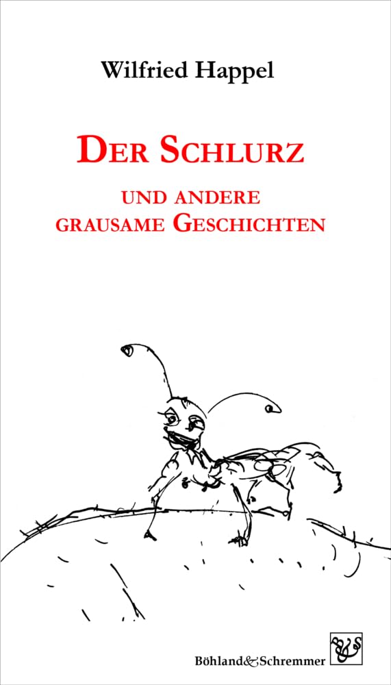 Der Schlurz und andere grausame Geschichten Essays & Short Stories