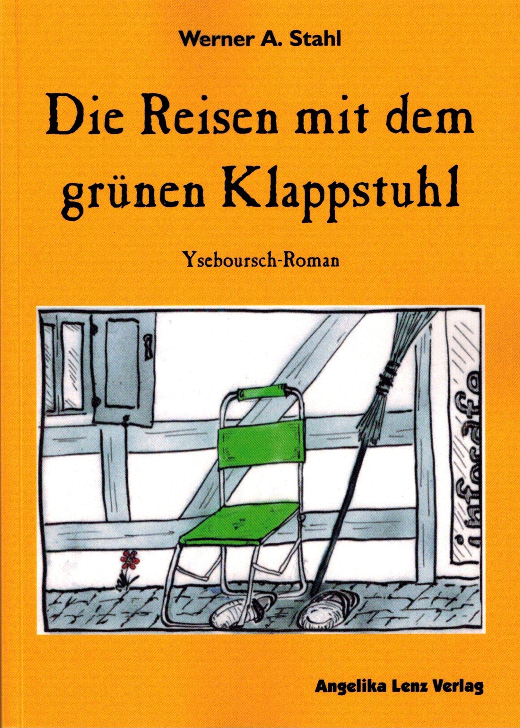 Die Reisen mit dem grünen Klappstuhl: Yseboursch-Roman book