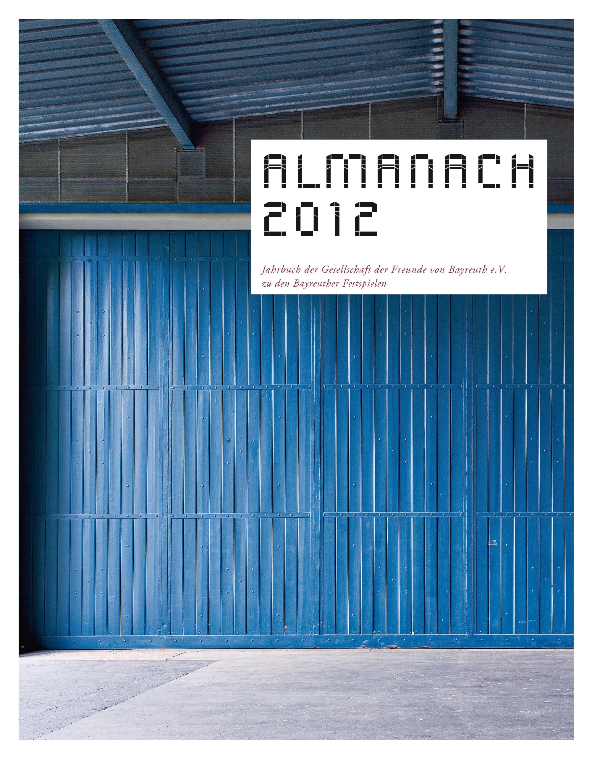 Almanach 2012: Jahrbuch der Gesellschaft der Freunde von Bayreuth e. V. zu den Bayreuther Festspielen book