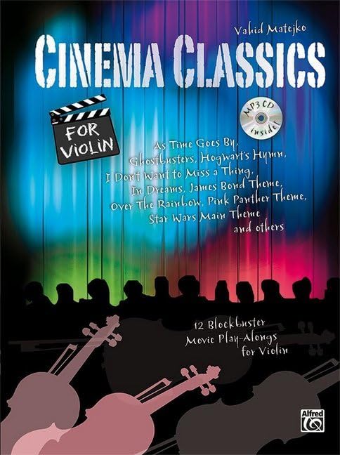 Cinema Classics for Violin: 12 Blockbuster Movie Play-alongs: 12 Blockbuster Movie Play-alongs / 12 Blockbuster Movie Play-alongs for Violin (Cinema Classics: 12 Blockbuster Movie Play-alongs) Arts & Music
