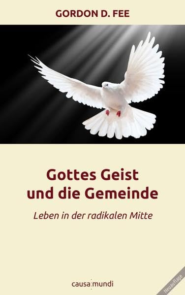 Gottes Geist und die Gemeinde: Leben in der radikalen Mitte Religion & Esotericism