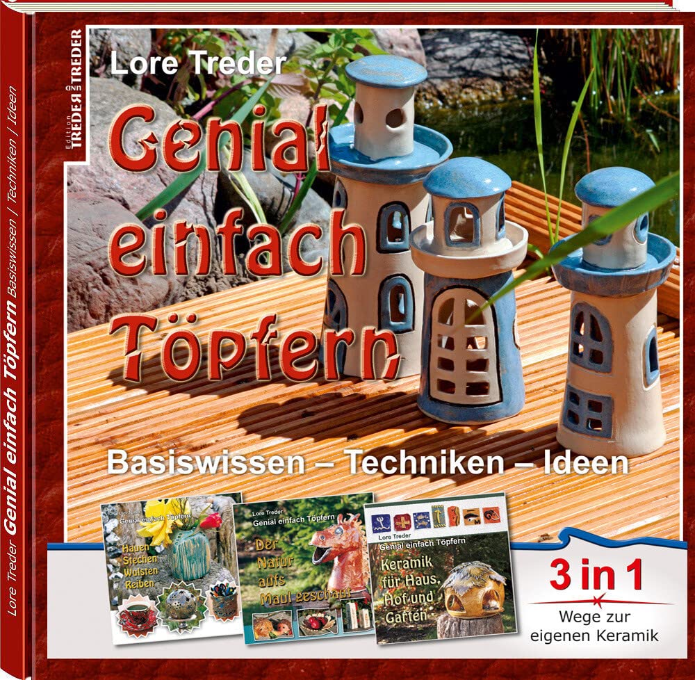 Genial einfach Töpfern: Basiswissen – Techniken – Ideen | 3 in 1 | Wege zur eigenen Keramik Hobbies & Crafts