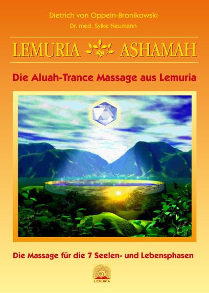 LEMURIA-ASHAMAH Die Aluah-Trance Massage aus Lemuria. Neuauflage Contemporary literature