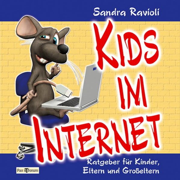 Kids im Internet: Ratgeber für Kinder, Eltern und Großeltern Parents & Children