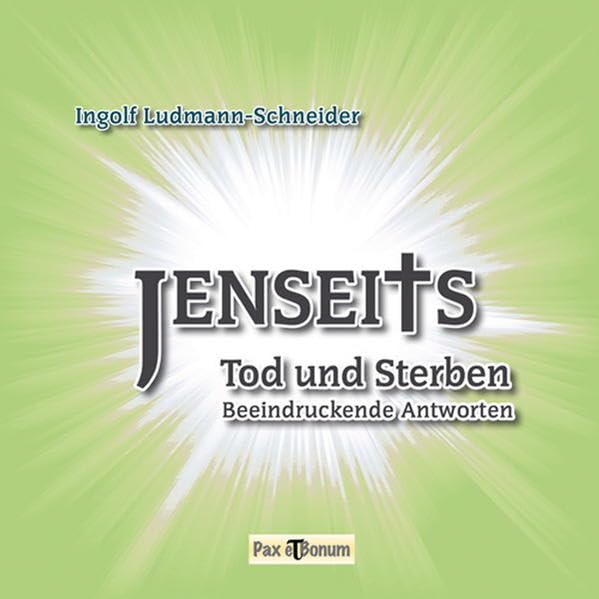Jenseits, Tod und Sterben: Beeindruckende Antworten von Lebensformen book