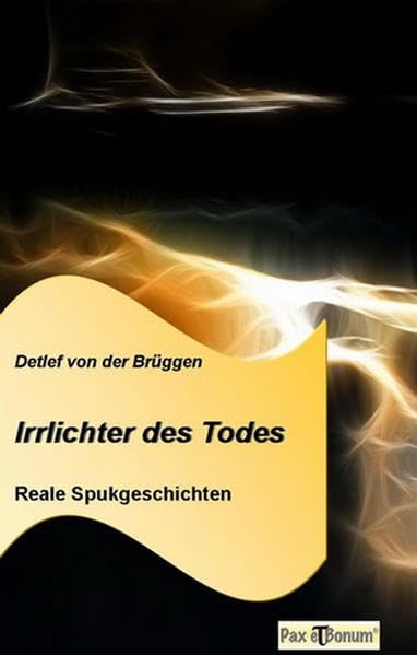 Irrlichter des Todes: Reale Spukgeschichten Art & Literature