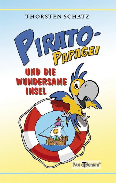 Pirato-Papagei und die wundersame Insel: Gute-Nacht-Erzählungen für Kinder Novels & Short Stories