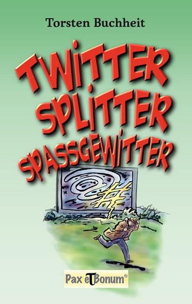 Twitter, Splitter, Spaßgewitter: Kurze Tweets gegen lange Gesichter Humour & Satire