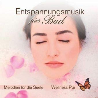 Entspannungsmusik fürs Bad,Audio-CD: Melodien für die Seele. 12 Titel, Instrumental Religion & Esotericism