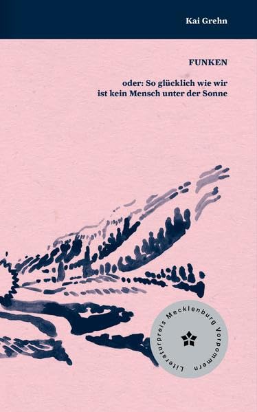 FUNKEN: oder: So glücklich wie wir ist kein Mensch unter der Sonne Poetry
