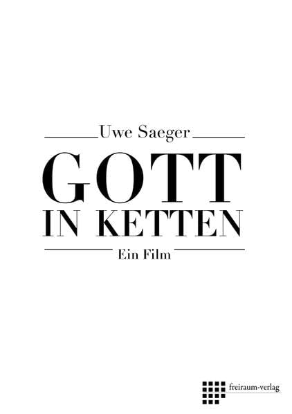 Gott in Ketten: Ein Film Contemporary literature