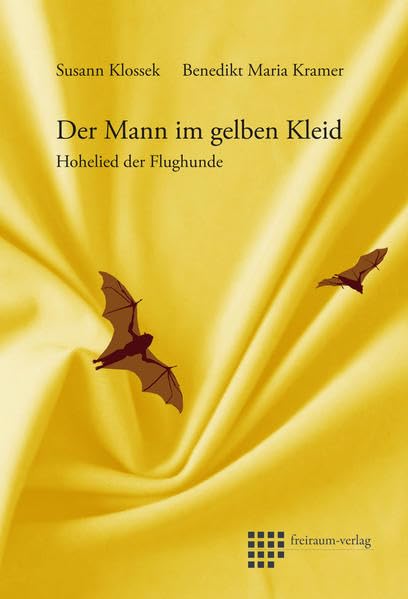 Der Mann im gelben Kleid: Hohelied der Flughunde Contemporary literature