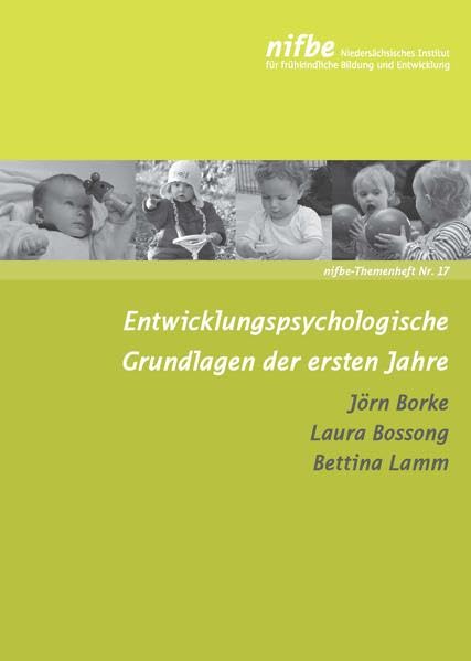 Entwicklungspsychologische Grundlagen der ersten Jahre (nifbe-Themenhefte) Books