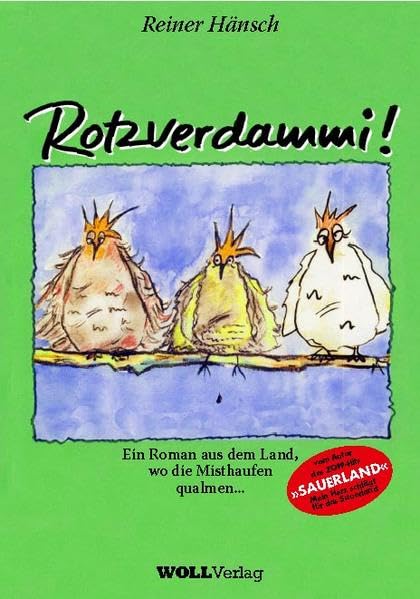 Rotzverdammi: Roman aus dem Land, wo die Misthaufen qualmen... Personalities