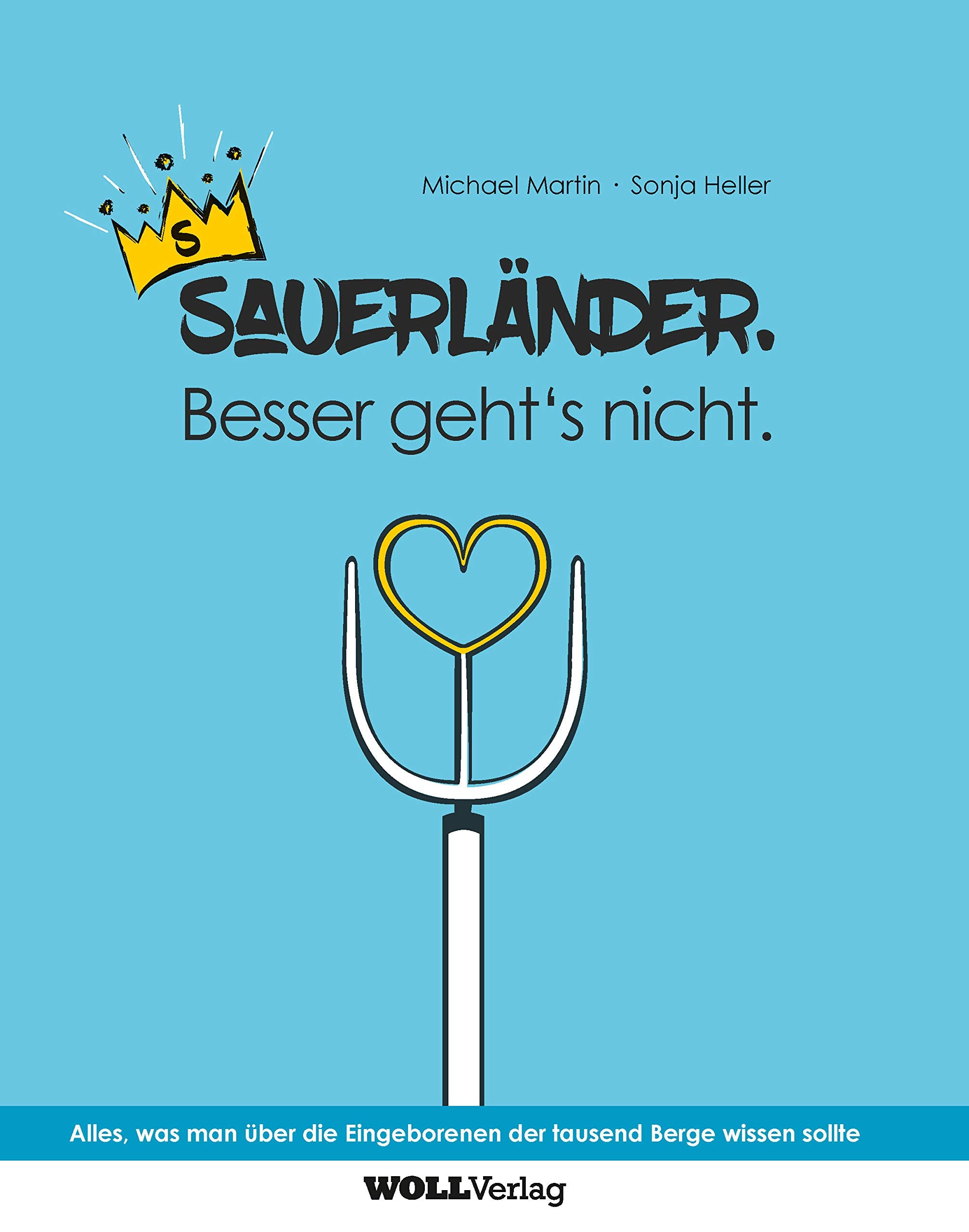 Sauerländer. Besser geht nicht.: Alles, was man über die Eingeborenen der tausend Berge wissen sollte Contemporary literature