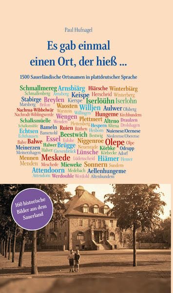 Es gab einmal einen Ort, der hieß...: 1500 Sauerländer Ortsnamen in plattdeutscher Sprache Contemporary literature