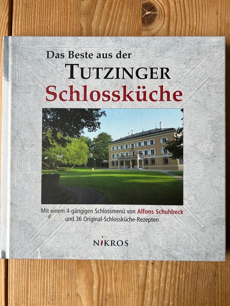 Das Beste aus der Tutzinger Schlossküche Leisure, Home & Garden