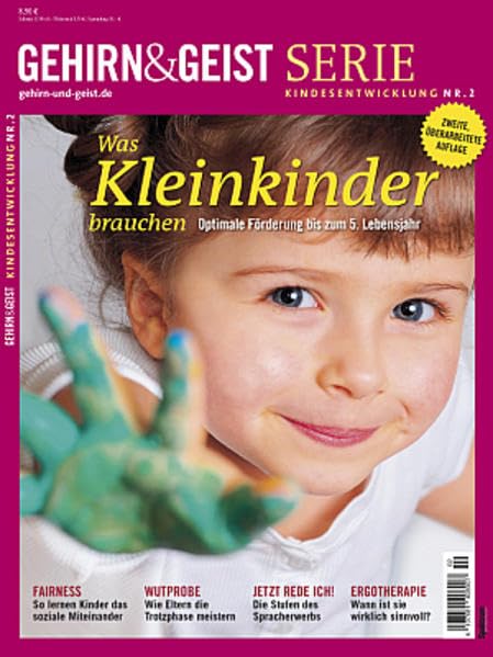 Was Kleinkinder brauchen: Optimale Förderung bis zum 5. Lebensjahr (Gehirn&Geist Serie) Books