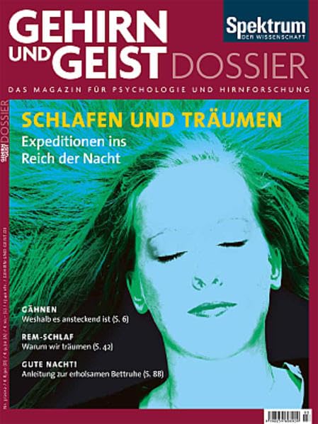 Schlafen und Träumen: Expeditionen ins Reich der Nacht (Gehirn&Geist Dossier) Natural Sciences