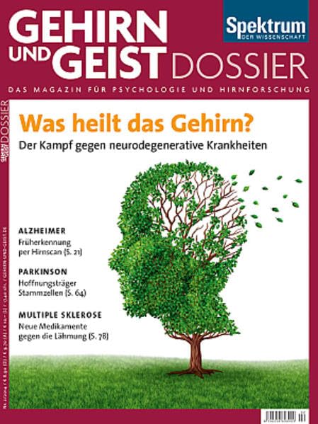 Was heilt das Gehirn?: Der Kampf gegen neurodegenerative Krankheiten (Gehirn&Geist Dossier) Natural Sciences