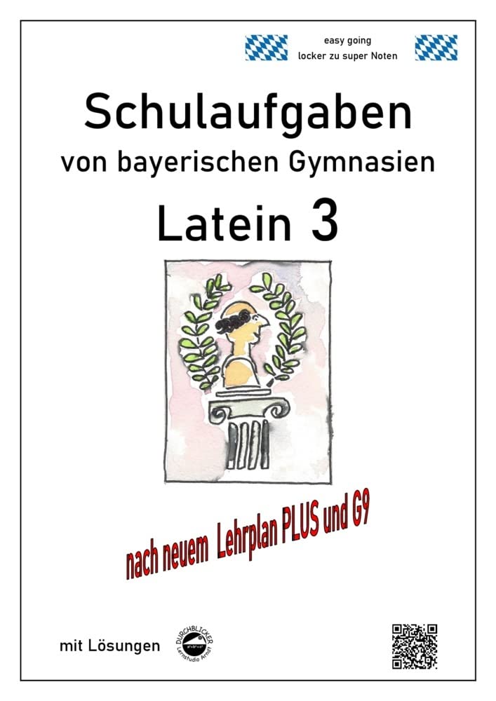 Latein 3 - Schulaufgaben (G9, LehrplanPLUS) von bayerischen Gymnasien mit Lösungen Foreign Languages ​​& Dictionaries