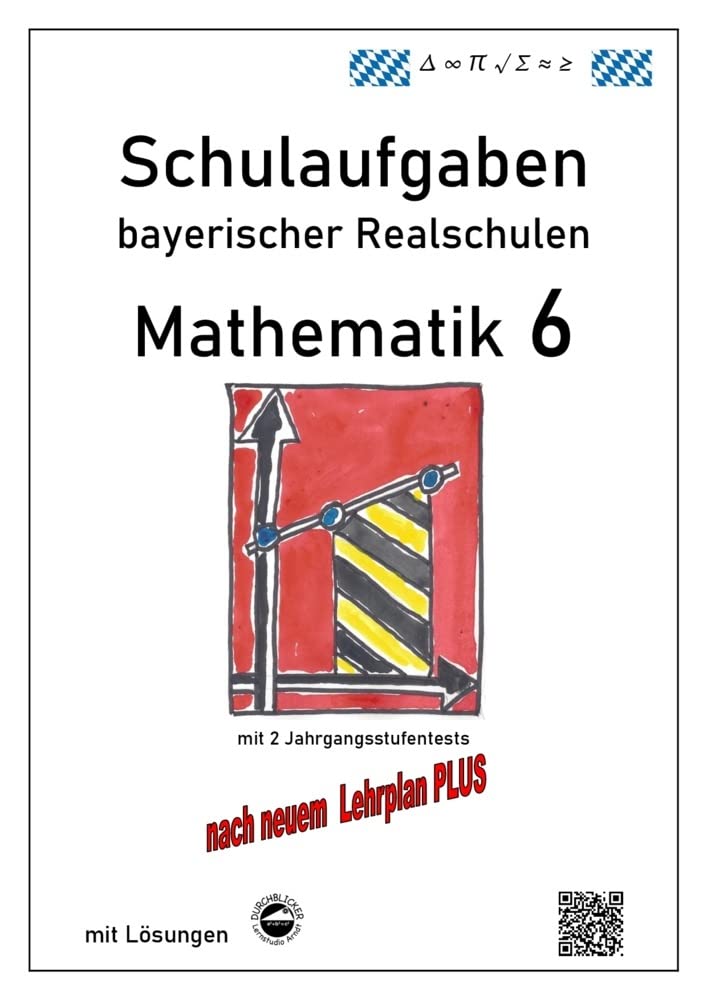 Realschule - Mathematik 6 Schulaufgaben bayerischer Realschulen Study Guides