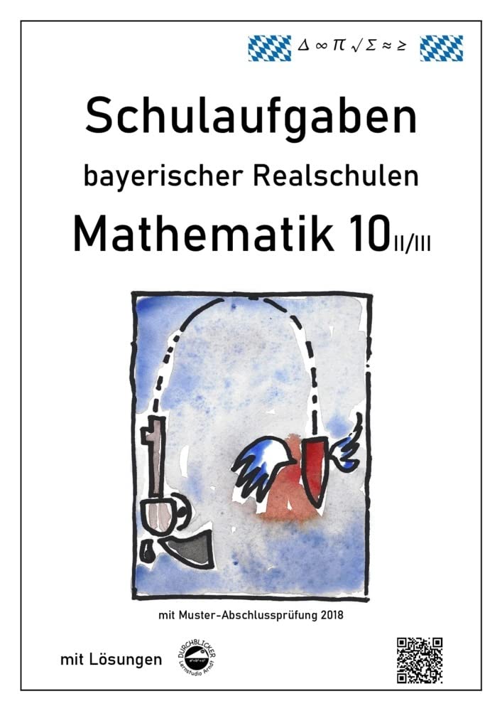 Mathematik 10 II/II - Schulaufgaben bayerischer Realschulen - mit Lösungen book