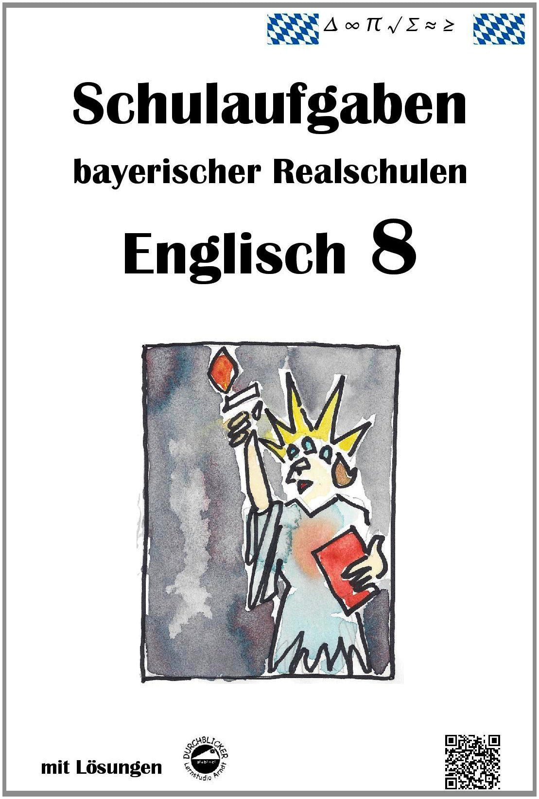 Englisch 8 - Schulaufgaben (LehrplanPLUS) bayerischer Realschulen mit Lösungen Foreign Languages ​​& Dictionaries