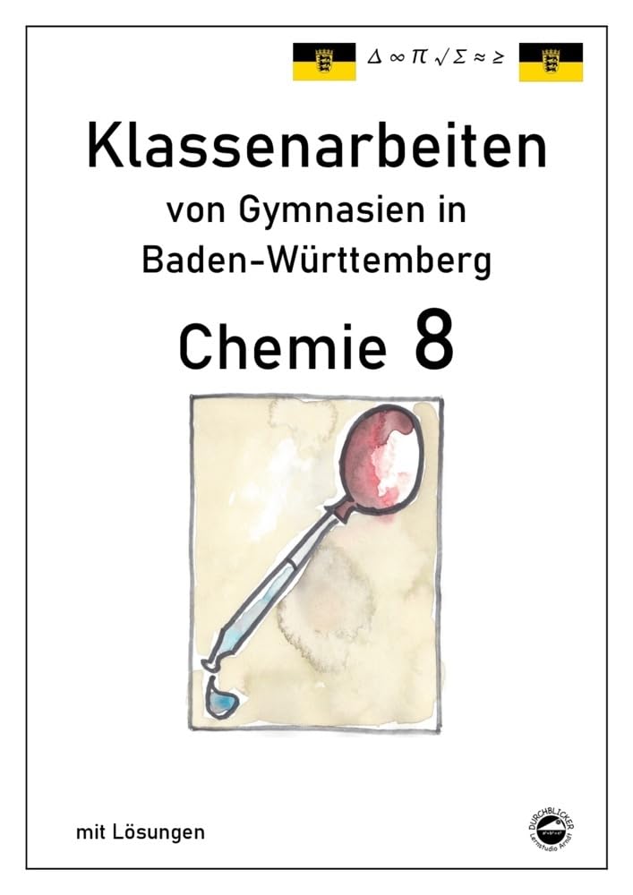 Chemie 8, Klassenarbeiten von Gymnasien in Baden-Württemberg mit Lösungen book