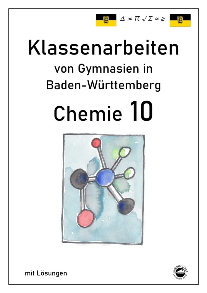 Chemie 10 Klassenarbeiten von Gymnasien in Baden-Württemberg mit Lösungen Foreign Languages ​​& Dictionaries
