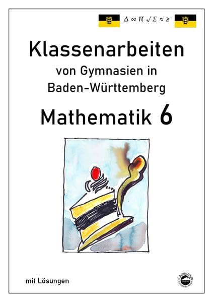 Mathematik 6 Klassenarbeiten von Gymnasien aus Baden-Württemberg Foreign Languages ​​& Dictionaries