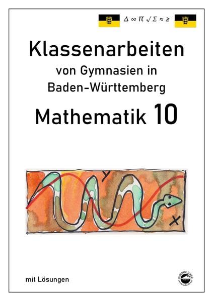 Mathematik 10, Klassenarbeiten von Gymnasien in Baden-Württemberg mit Lösungen Foreign Languages ​​& Dictionaries