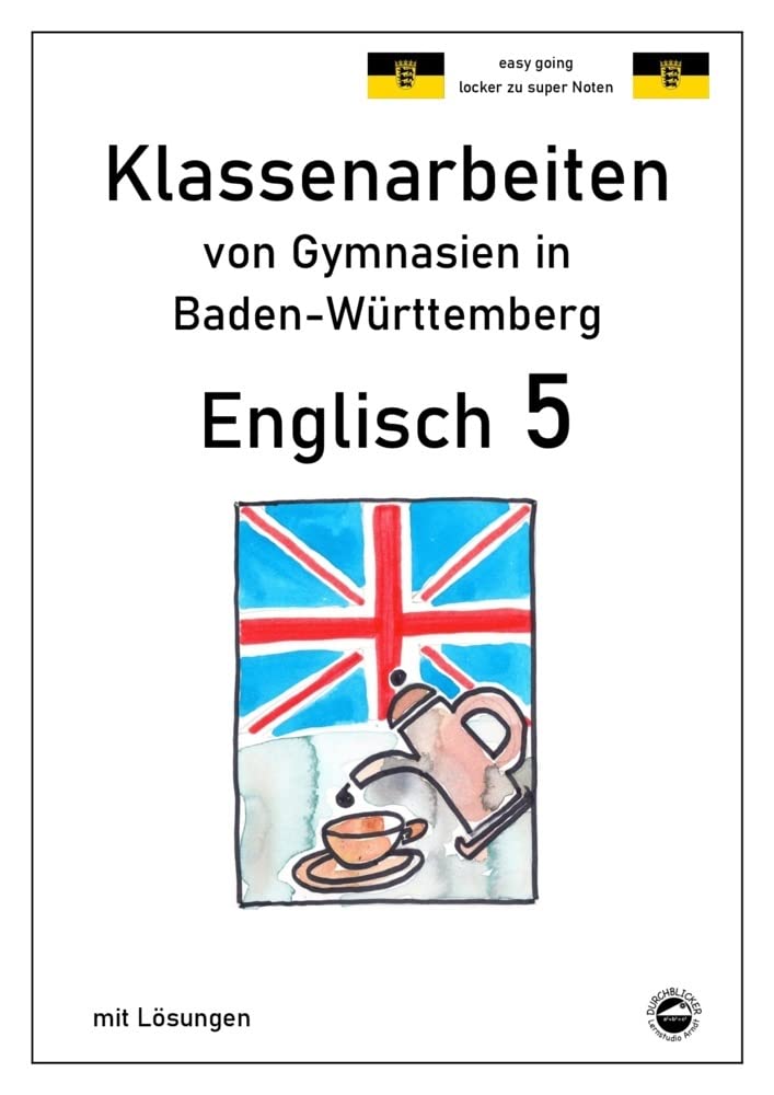 Englisch 5, Klassenarbeiten von Gymnasien in Baden-Württemberg mit Lösungen Foreign Languages ​​& Dictionaries