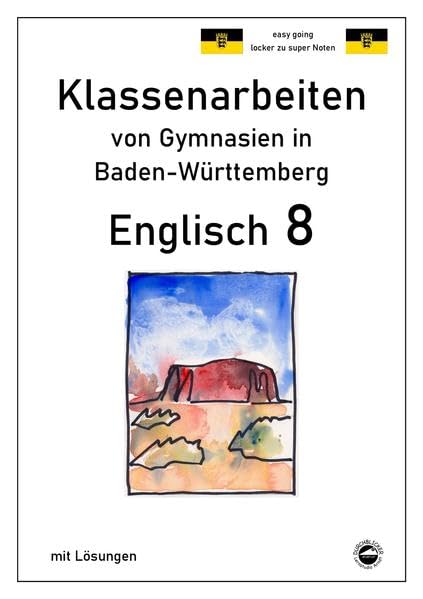 Englisch 8, Klassenarbeiten von Gymnasien in Baden-Württemberg mit Lösungen Foreign Languages ​​& Dictionaries
