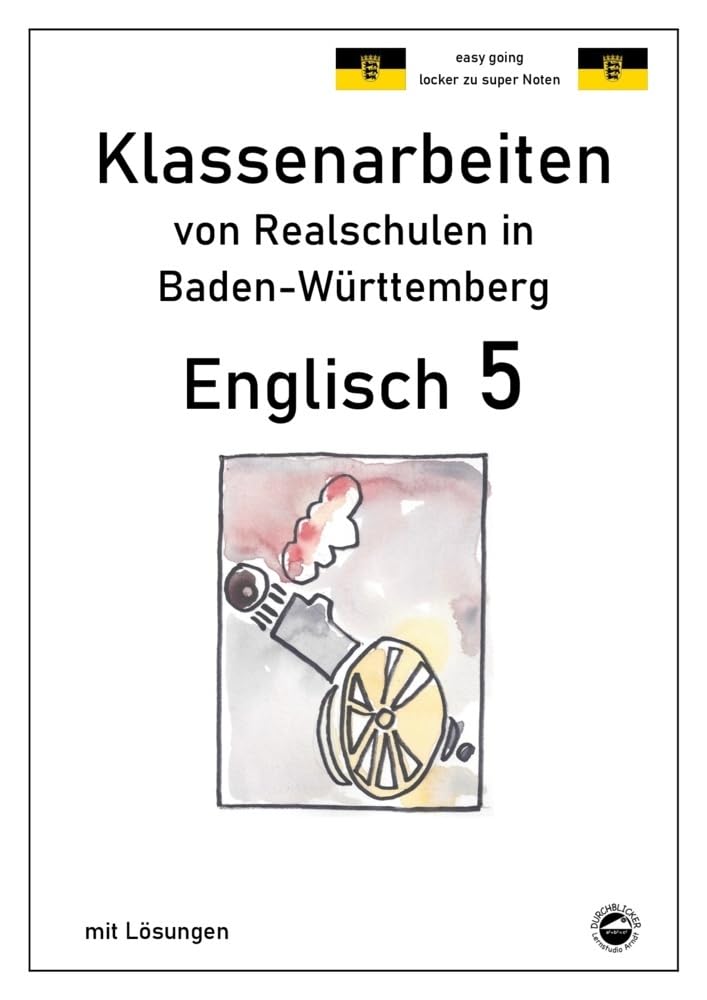 Englisch 5, Klassenarbeiten von Realschulen in Baden-Württembert mit Lösungen Foreign Languages ​​& Dictionaries
