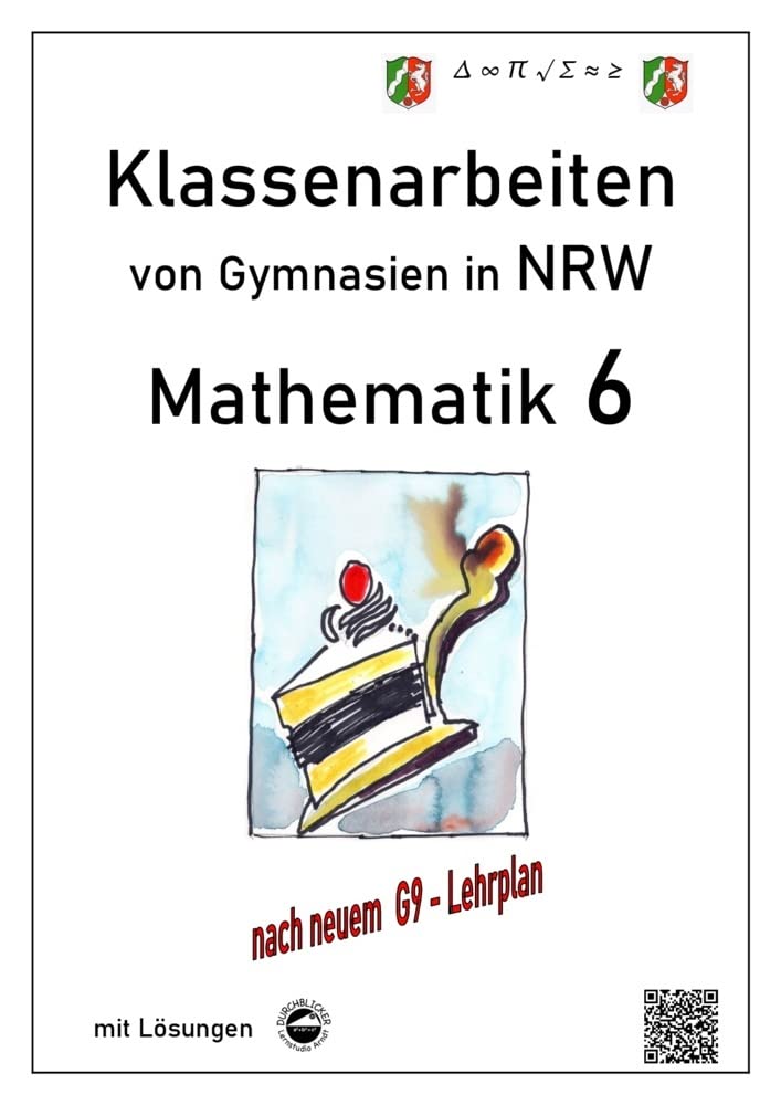Mathematik 6 - Klassenarbeiten von Gymnasien in NRW - G9 - Mit Lösungen Study Guides