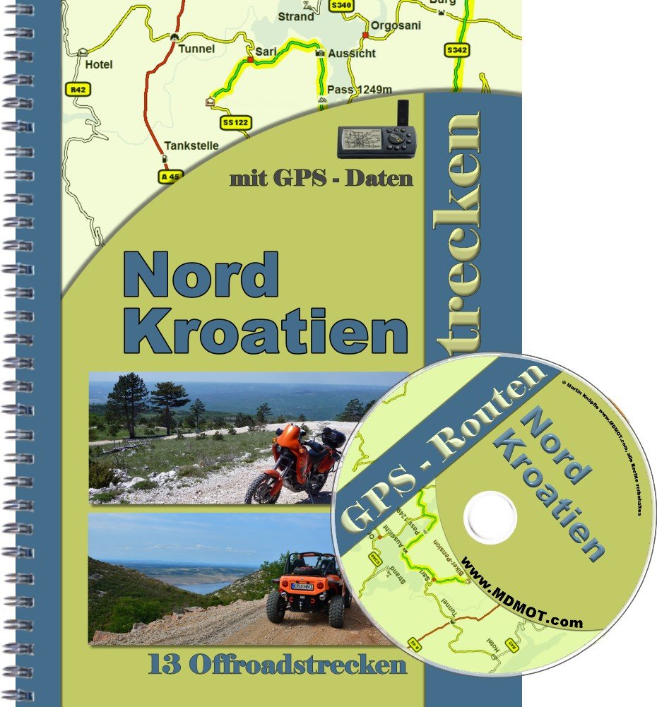Offroad Reiseführer Kroatien Süd für Geländewagen und Enduro ( inkl. GPS - Daten - CD ): 13 Offroadstrecken auf Kroatien Süd inkl. einer GPS - CD mit Routen fürs Navi Leisure, Home & Garden