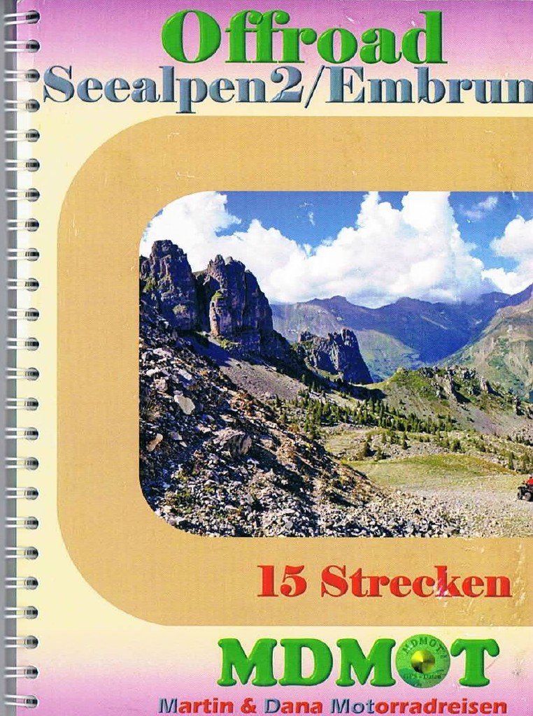 Offroad Strecken Seealpen / Embrun Reiseführer ( inkl. GPS - Daten - CD ): 15 Offroadstrecken Seealpen / Embrun (Französische Seite ) inkl. einer GPS - CD mit Routen fürs Navi Leisure, Home & Garden