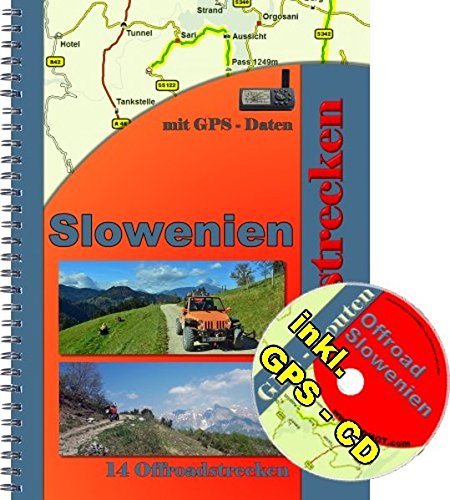 14 Offroadstrecken Slowenien: Tourenbuch inkl. Kartenskizzen und GPS - Daten Books