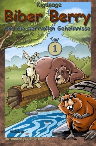 Biber Berry und die wertvollen Geheimnisse- Teil 1 - Gutenachtgeschichten Novels & Short Stories