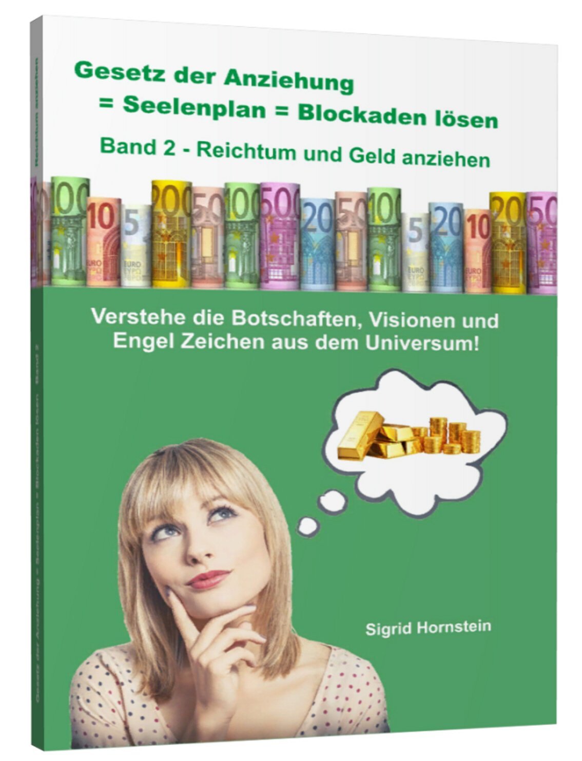 Gesetz der Anziehung = Seelenplan = Blockaden lösen Band 2 - Reichtum und Geld anziehen Law