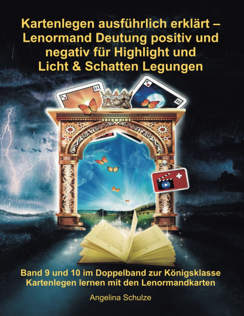 Kartenlegen ausführlich erklärt – Lenormand Deutung positiv und negativ für Highlight und Licht & Schatten Legungen: Band 9 und 10 im Doppelband zur ... Kartenlegen lernen mit den Lenormandkarten Religion & Esotericism