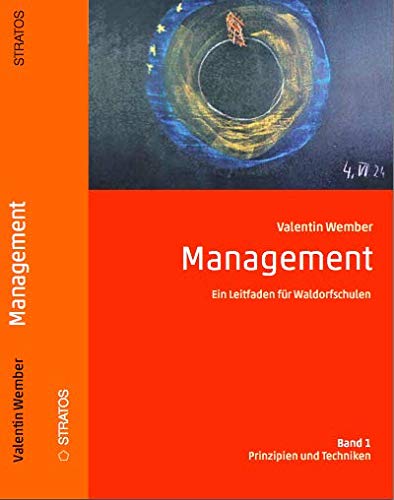 Management-Ein Leitfaden für Waldorfschulen - Band 1, Prinzipien und Techniken Books