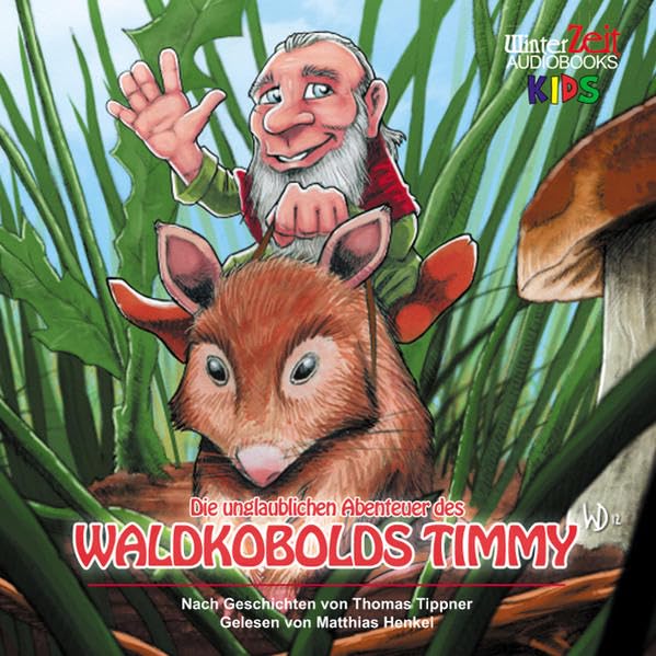 Die unglaublichen Abenteuer des Waldkobolds Timmy Music