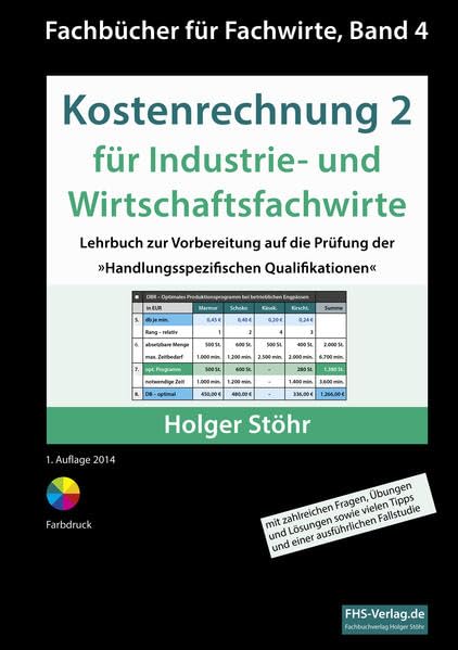 Kostenrechnung 2 für Industrie- und Wirtschaftsfachwirte: Lehrbuch zur Vorbereitung auf die Prüfung der »Handlungsspezifischen Qualifikationen« (Fachbücher für Fachwirte) Law