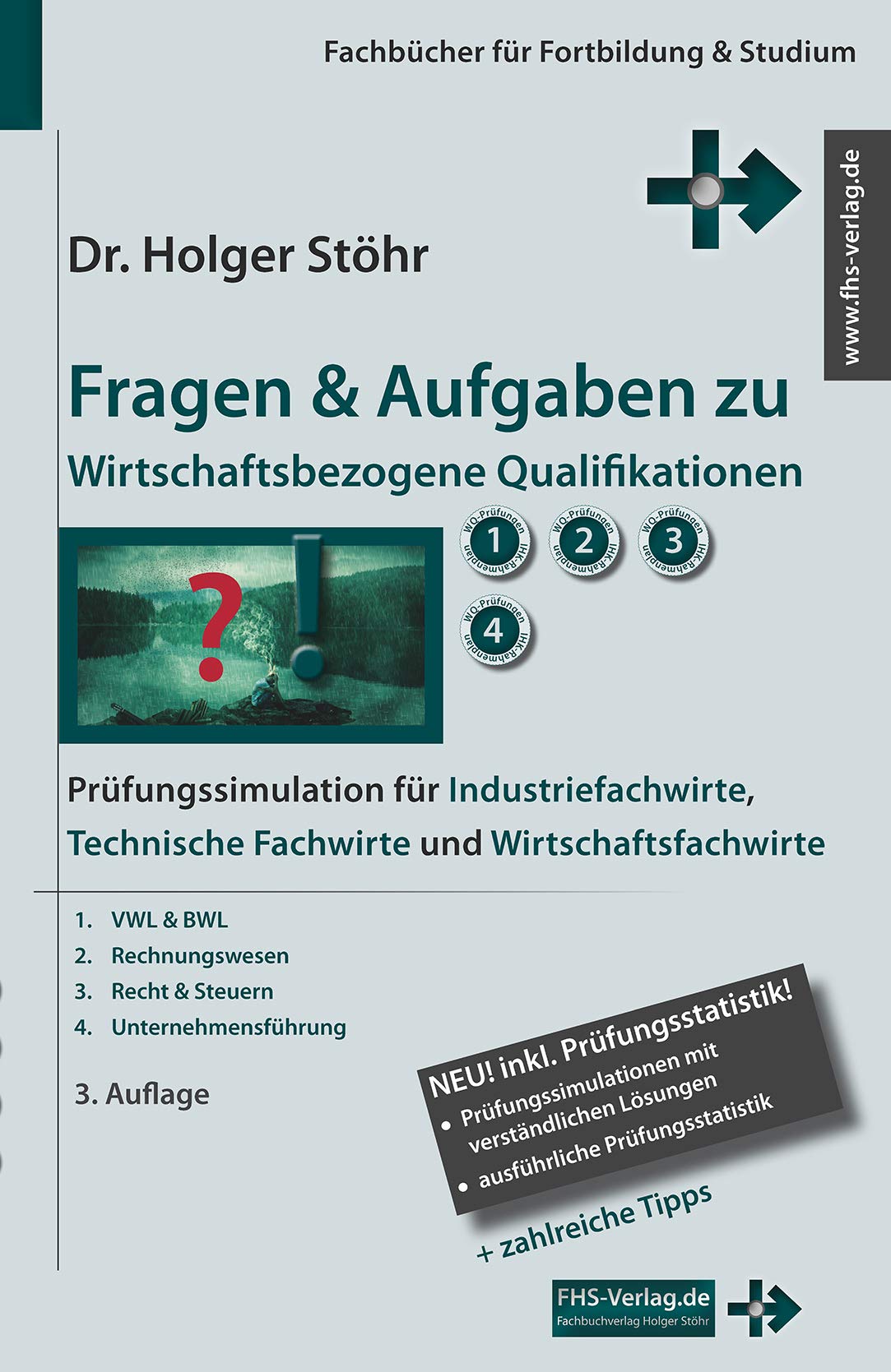 Fragen & Aufgaben zu Wirtschaftsbezogene Qualifikationen: Prüfungssimulation für Industriefachwirte, Technische Fachwirte und Wirtschaftsfachwirte (Fachbücher für Fortbildung & Studium) Law