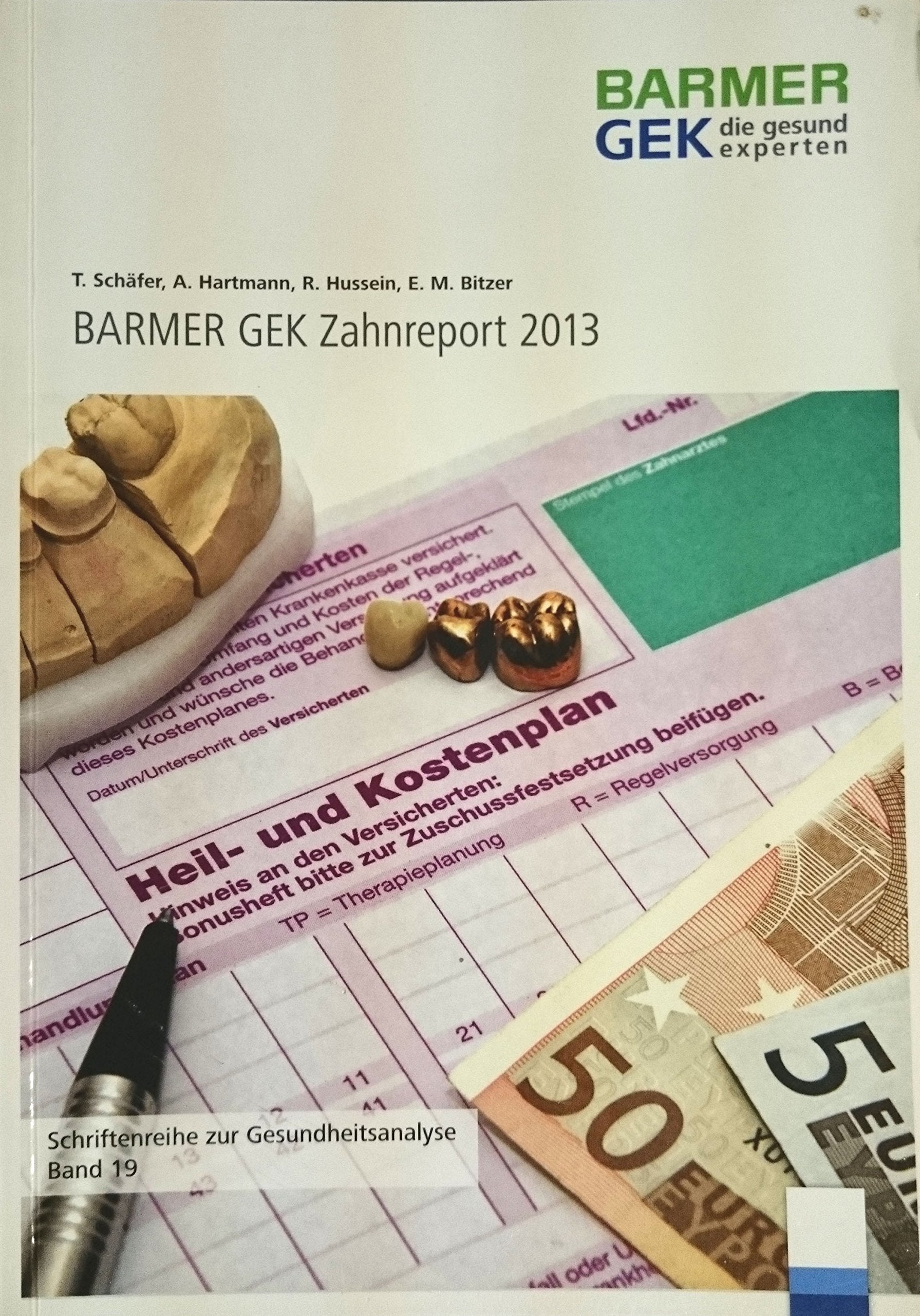 BARMER GEK Zahnreport 2013: Schriftenreihe zur Gesundheitsanalyse Band 19 Medicine