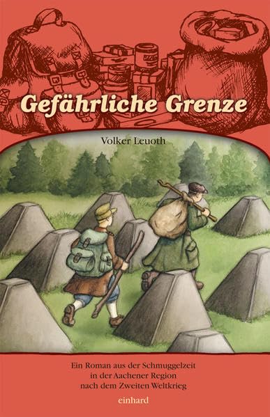 Gefährliche Grenze: Ein Roman aus der Schmuggelzeit in der Aachener Region nach dem Zweiten Weltkrieg Books
