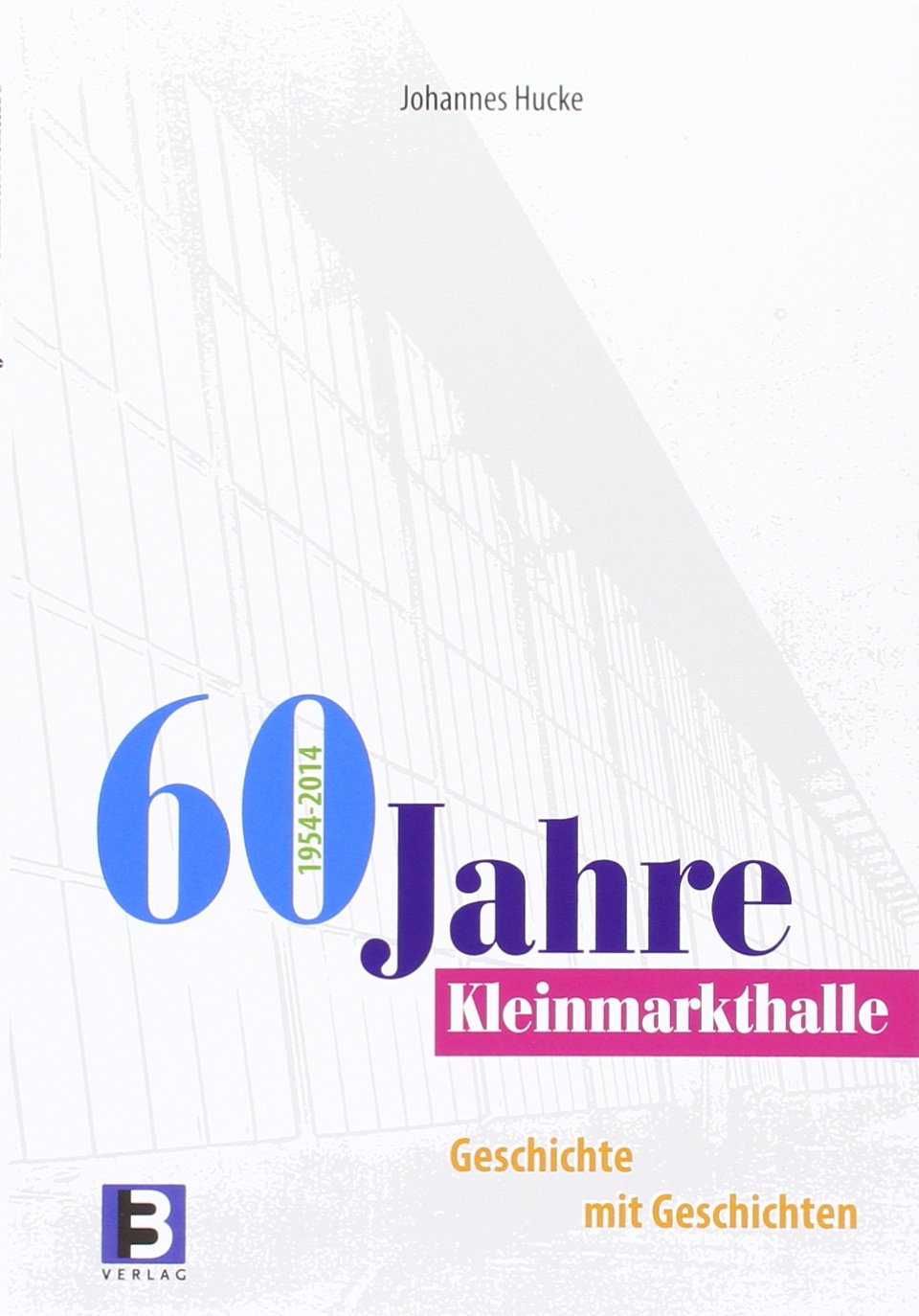 60 Jahre Kleinmarkthalle: Geschichte mit Geschichten Film, Art & Culture